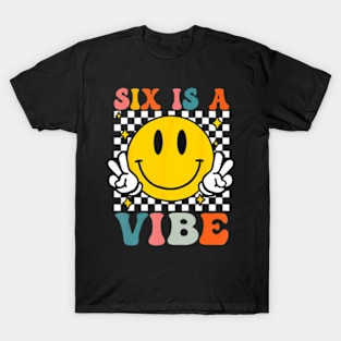 Six Is A Vibe 6Th Birthday Groovy Boys Girls 6 Years Old T-Shirt